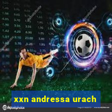 xxn andressa urach